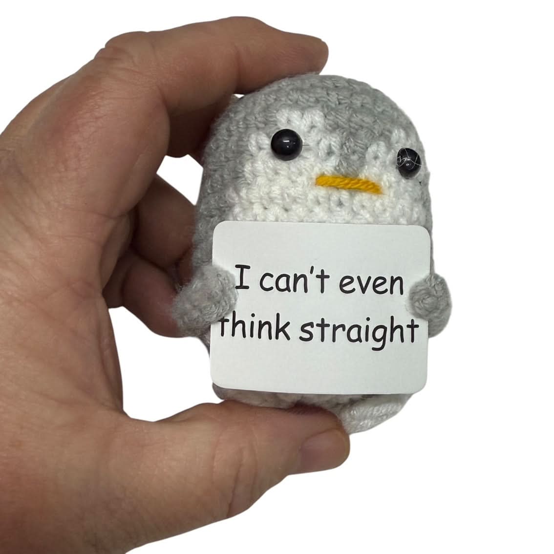 I Can't Even Think Straight Penguin- Mini Hand Crochet Plush Support