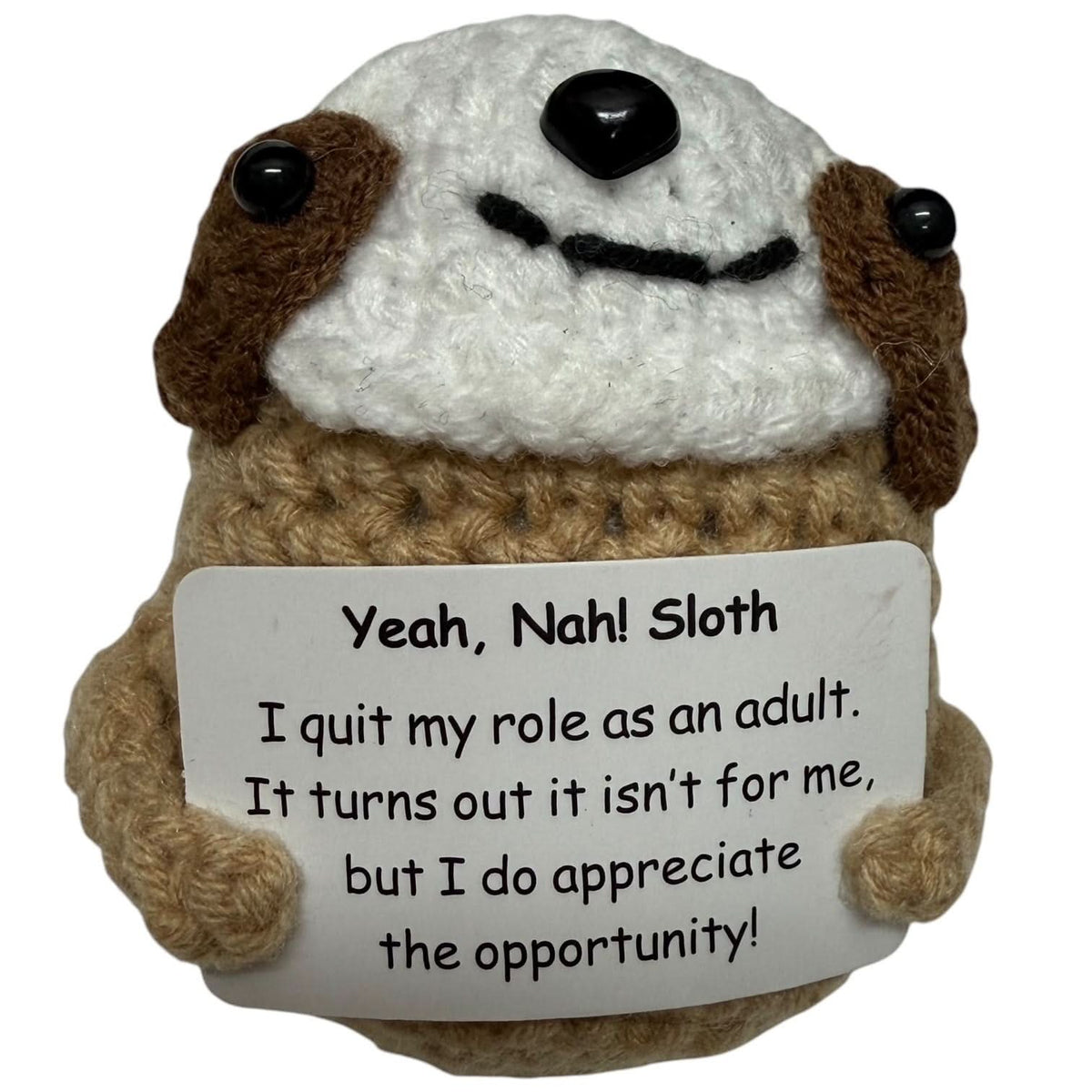 Sloth 'Quit My Role as Adult'  - Mini Hand Crochet Plush Support